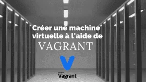 machine virtuelle vagrant
